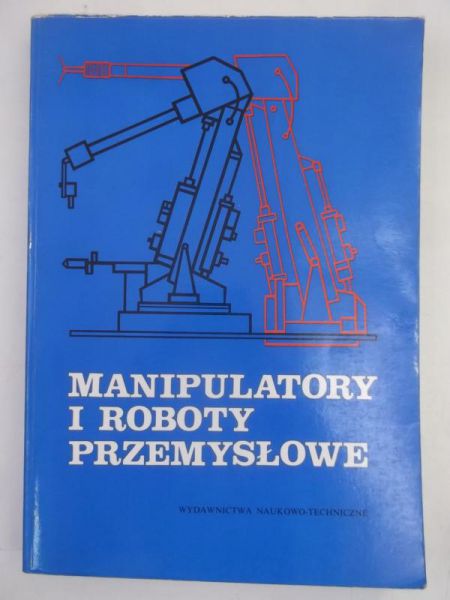 Manipulatory i roboty przemysłowe