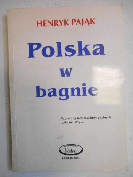 Pająk Henryk - Polska w bagnie