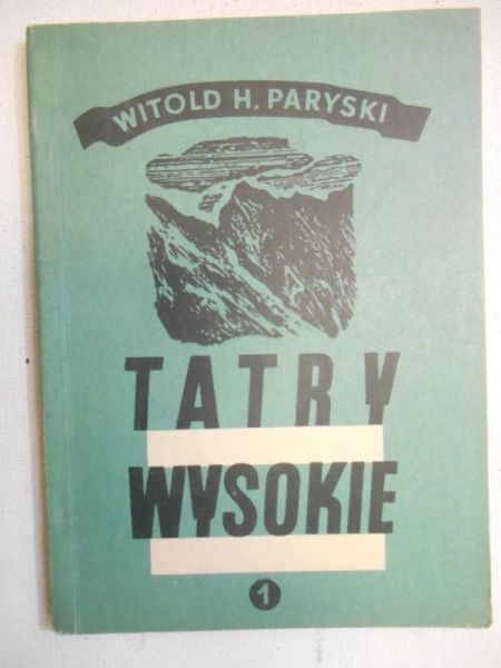 Tatry Wysokie. Przewodnik taternicki, część I
