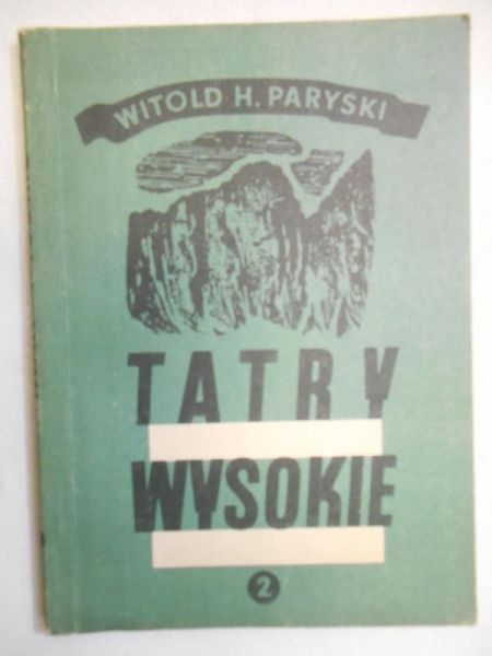 Tatry Wysokie. Przewodnik taternicki, część I