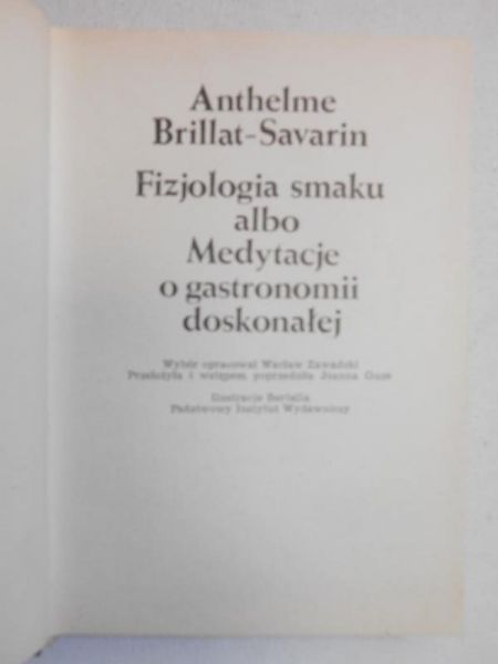 Brillat-Savarin Anthelme - Fizjologia smaku