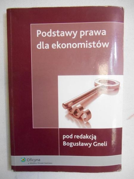 Gnela Bogusława (red.) - Podstawy prawa dla ekonomistów