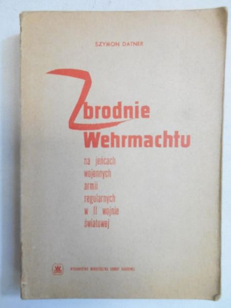 Datner Szymon - Zbrodnie Wehrmachtu