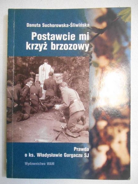 Postawcie mi krzyż brzozowy