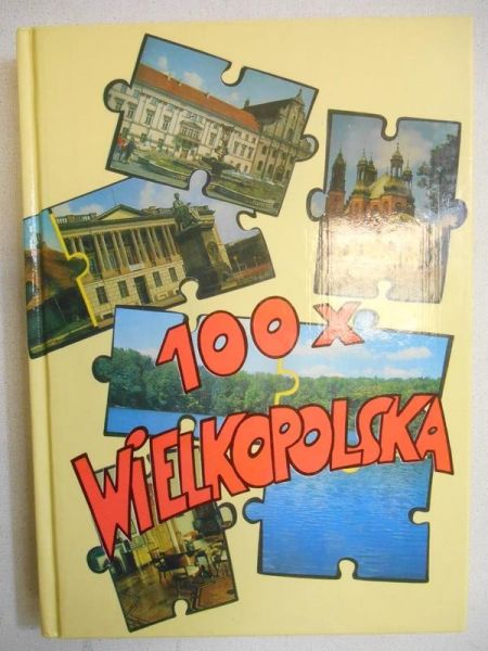 Sobczak Jerzy (red.) - 100x Wielkopolska