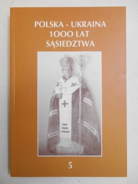 Polska-Ukraina 1000 lat sąsiedztwa, Tom V