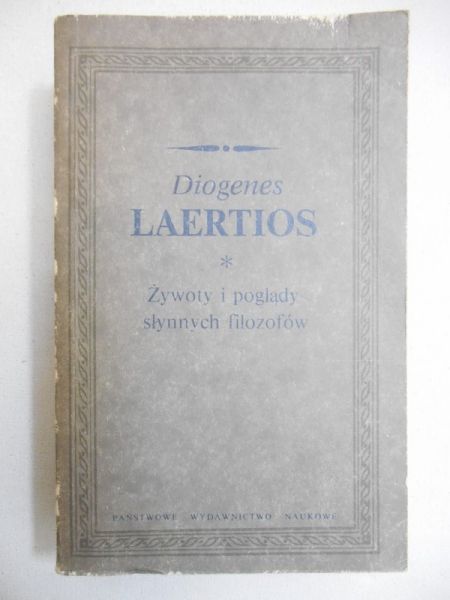 Laertios Diogenes - Żywoty i poglądy słynnych filozofów