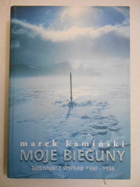 Moje bieguny, dzienniki z wypraw 1990 - 1998