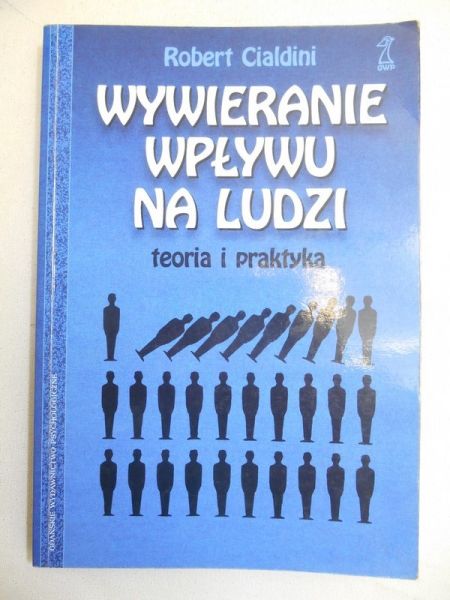 Cialdini Robert - Wywieranie wpływu na ludzi
