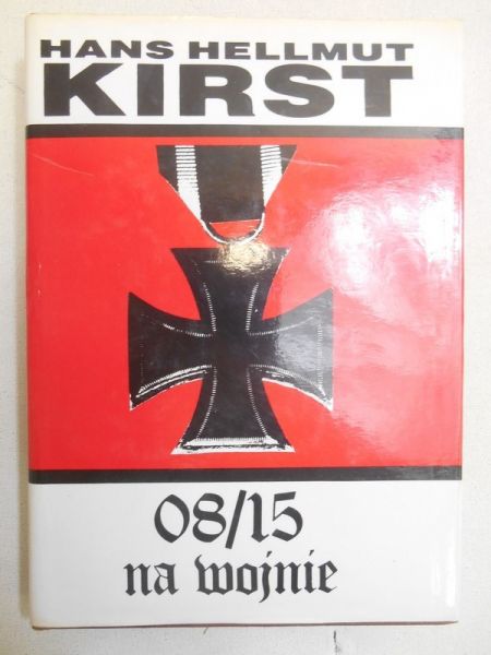 Kirst Hans Hellmut  - 08/15 na wojnie