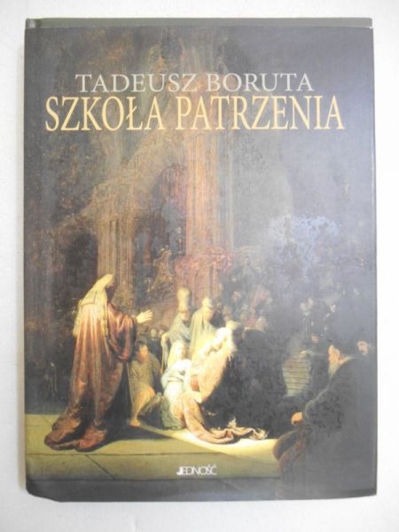 Boruta Tadeusz - Szkoła patrzenia