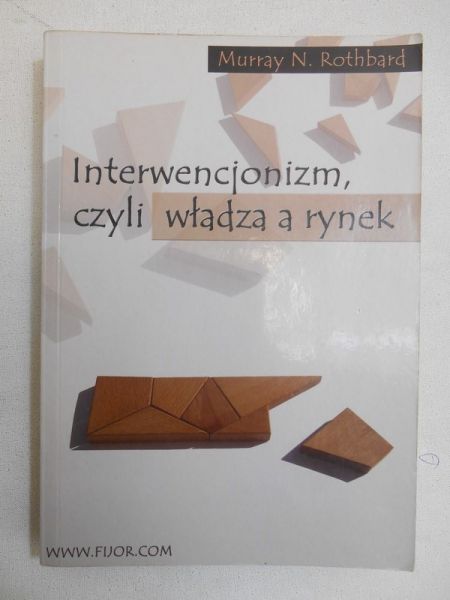 Interwencjonizm, czyli władza a rynek