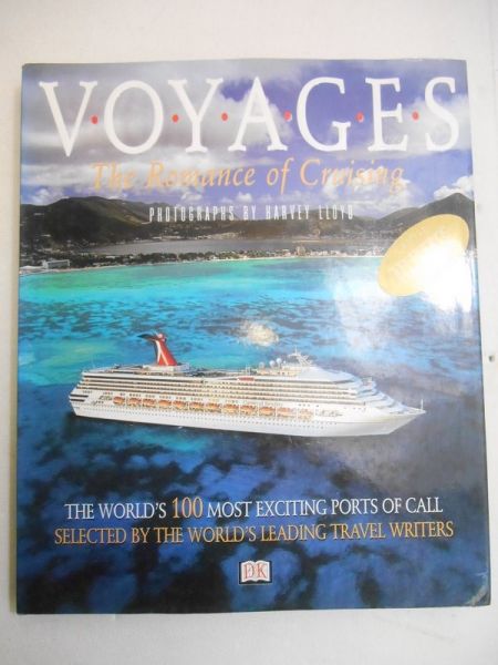 Voyages. The Romance of Cruising