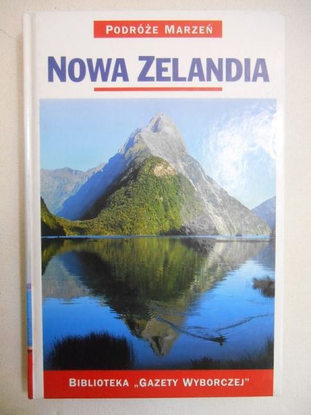 Podróże marzeń: Nowa Zelandia