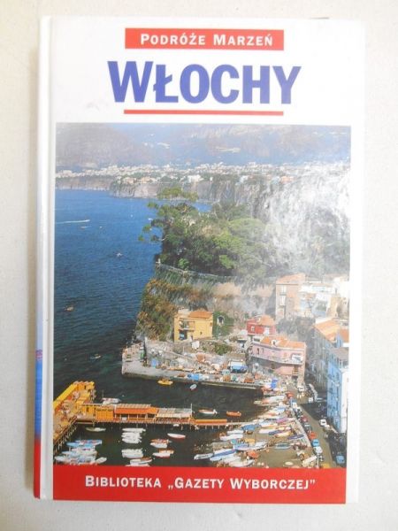 Podróże marzeń: Włochy