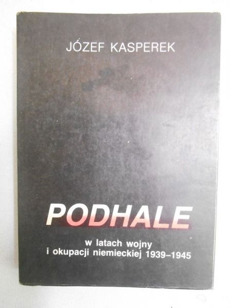 Podhale w latach wojny i okupacji niemieckiej 1929-1945