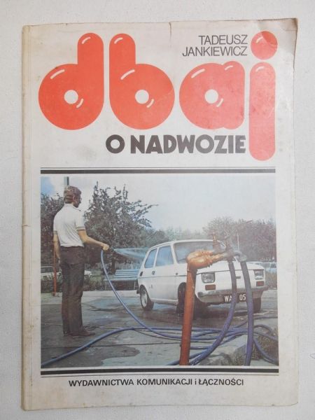 Jankiewicz Tadeusz - Dbaj o nadwozie