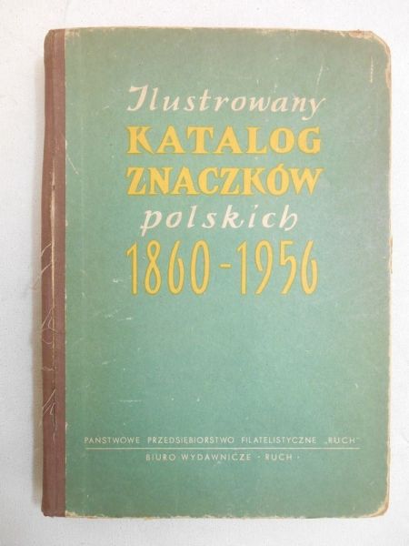 Gładkowski Marceli (op.) - Ilustrowany katalog znaczków polskich 1860-1956