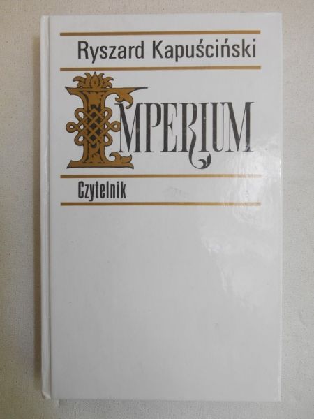 Kapuściński Ryszard - Imperium