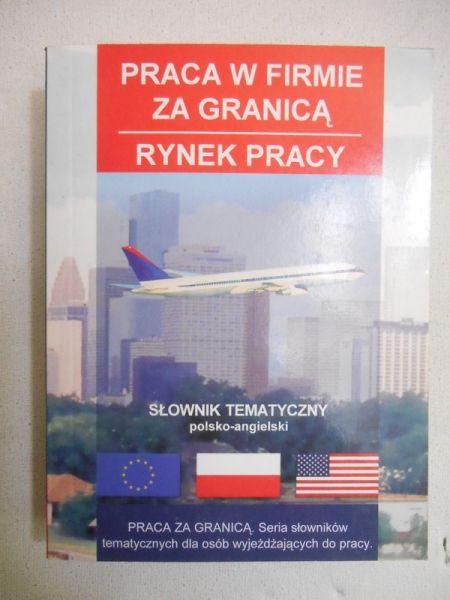 Praca w firmie za granicą. Rynek pracy
