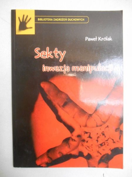 Królak Paweł - Sekty. Inwazja manipulacji