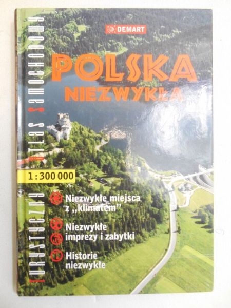 Polska niezwykła. Turystyczny atlas samochodowy