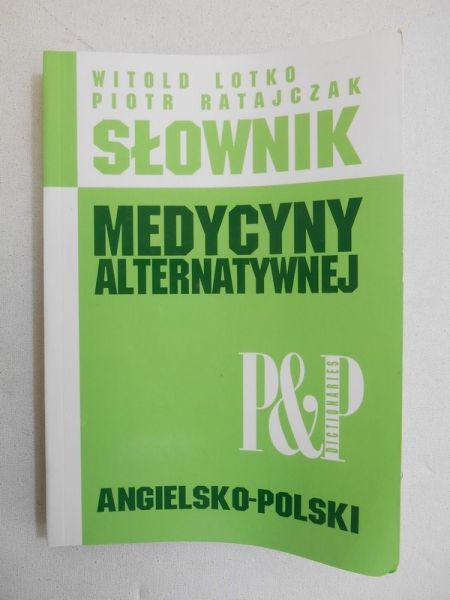 Słownik medycyny alternatywnej angielsko-polski