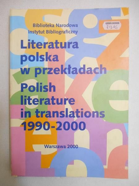 Bilikiewicz-Blanc Danuta(red.) - Literatura polska w przekładach 1990-2000