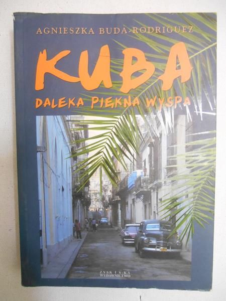 Kuba. Daleka piękna wyspa