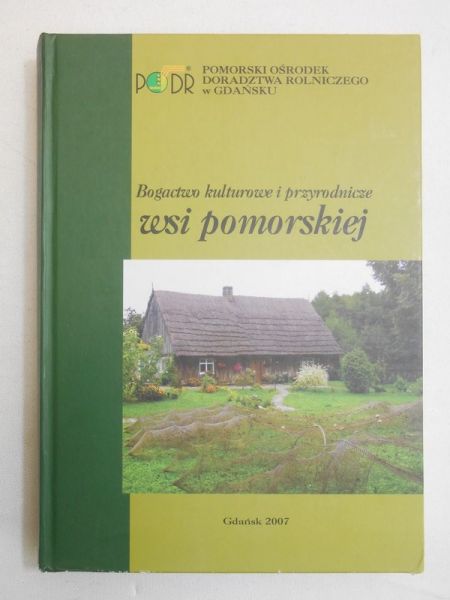 Bogactwo kulturowe i przyrodnicze wsi pomorskiej