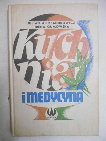 Aleksandrowicz Julian - Kuchnia i medycyna