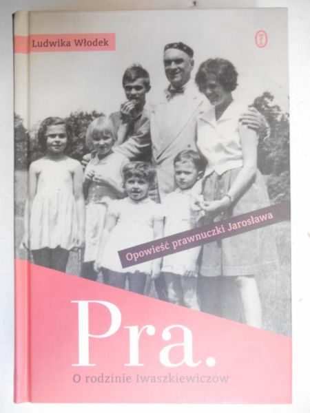 Pra. O rodzinie Iwaszkiewiczów