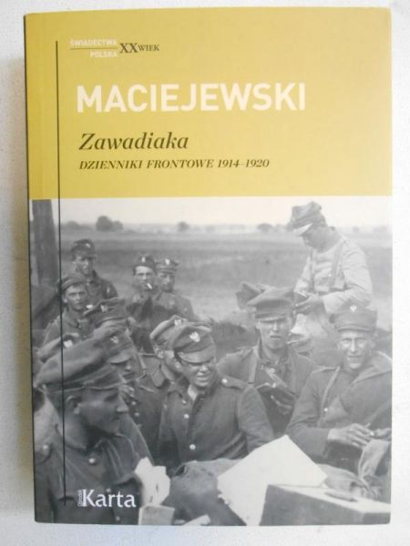 Zawadiaka. Dzienniki frontowe 1914-1920