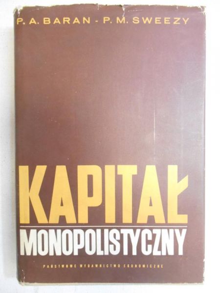 Baran  A.,     - Kapitał monopolistyczny