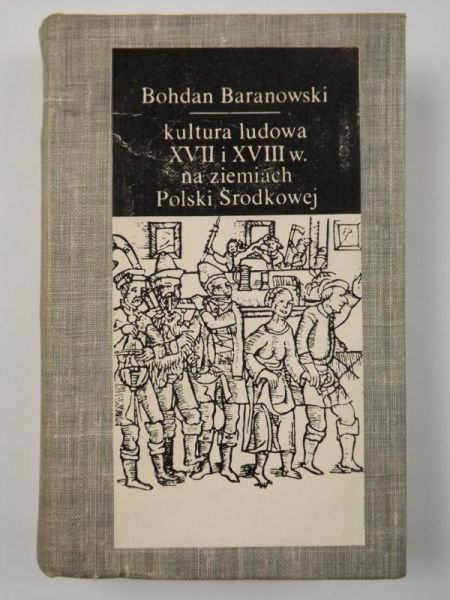 Kultura ludowa XVII I XVIII w. na ziemiach Polski Środkowej