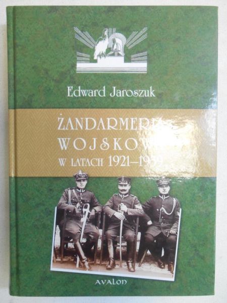 Jaroszuk  - Żandarmeria wojskowa w latach 1921-1939