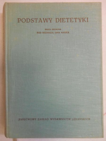 Hasik Jan (red.) - Podstawy dietetyki