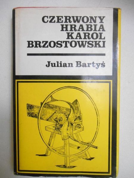 Bartyś Julian - Czerwony hrabia Karol Brzostowski