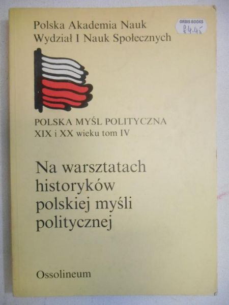 Na warsztatach historyków polskiej myśli politycznej