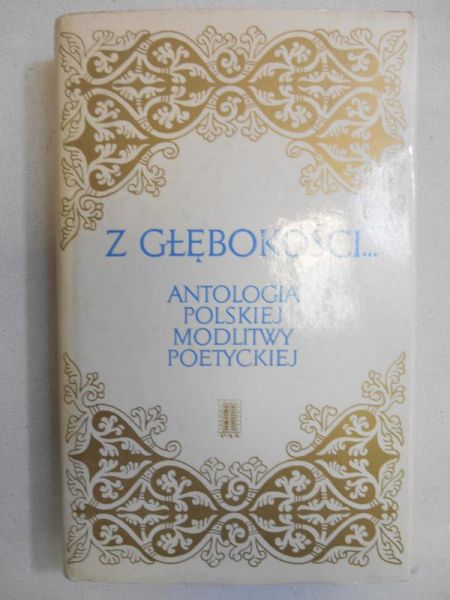 Z głębokości. Antologia polskiej modlitwy poetyckiej