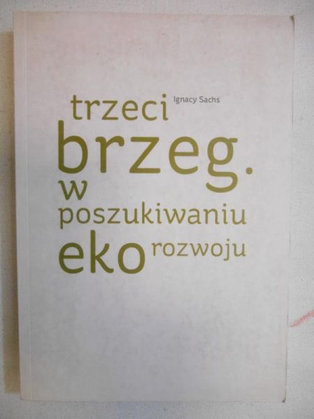 Trzeci brzeg. W poszukiwaniu ekorozwoju