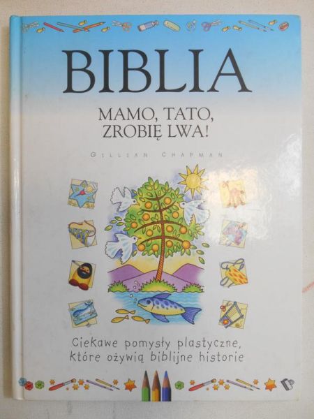 Biblia. Mamo, tato, zrobię lwa