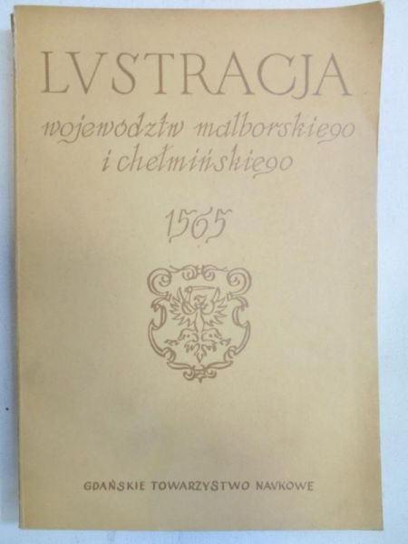 Lustracja województw malborskiego i chełmińskiego 1565