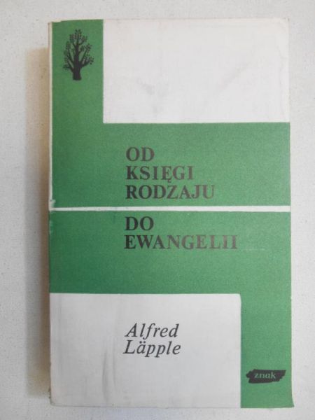 Lapple Alfred - Od Księgi Rodzaju do Ewangelii