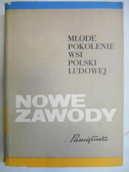 Młode pokolenie wsi Polski Ludowej. Nowe zawody. Pamiętniki