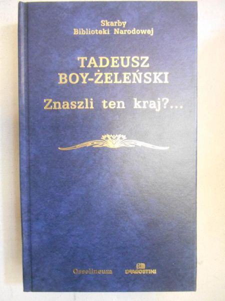 Boy-Żeleński Tadeusz - Znaszli ten kraj?...