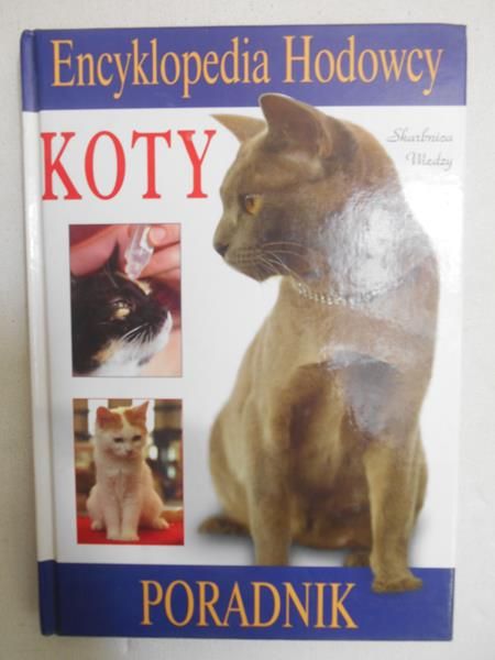 Encyklopedia Hodowcy. Koty