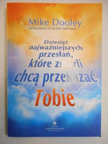 Dziesięć najważniejszych przesłań, które zmarli chcą przekazać tobie
