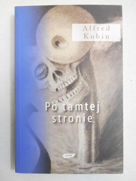 Kubin Alfred - Po tamtej stronie