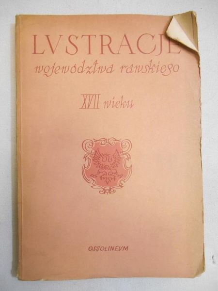 Lustracje dóbr królewskich województwa rawskiego XVII wieku